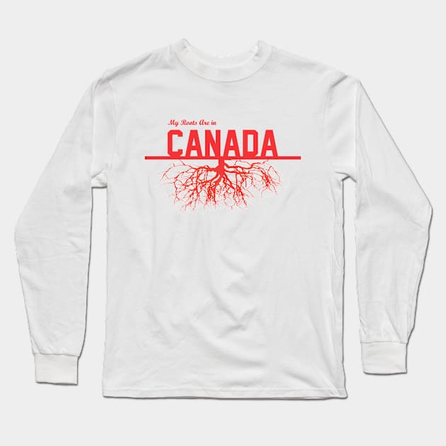 My Roots Are in Canada Long Sleeve T-Shirt by Naves